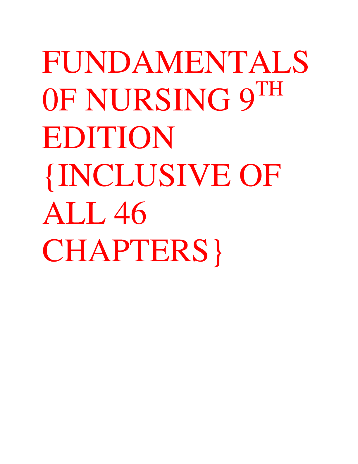 Preview of FUNDAMENTALS  0F NURSING 9TH EDITION  {INCLUSIVE OF  ALL 46  CHAPTERS